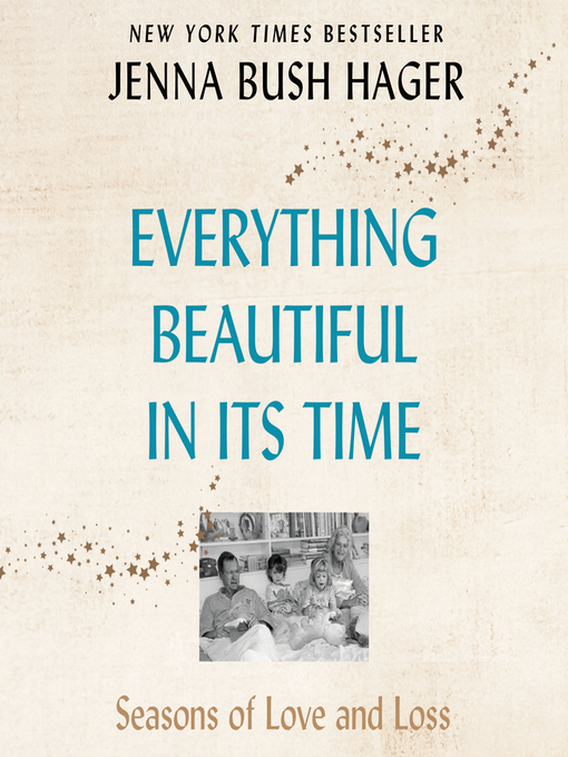 Title details for Everything Beautiful in Its Time by Jenna Bush Hager - Available